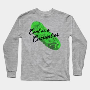 Cool as a Cucumber Long Sleeve T-Shirt